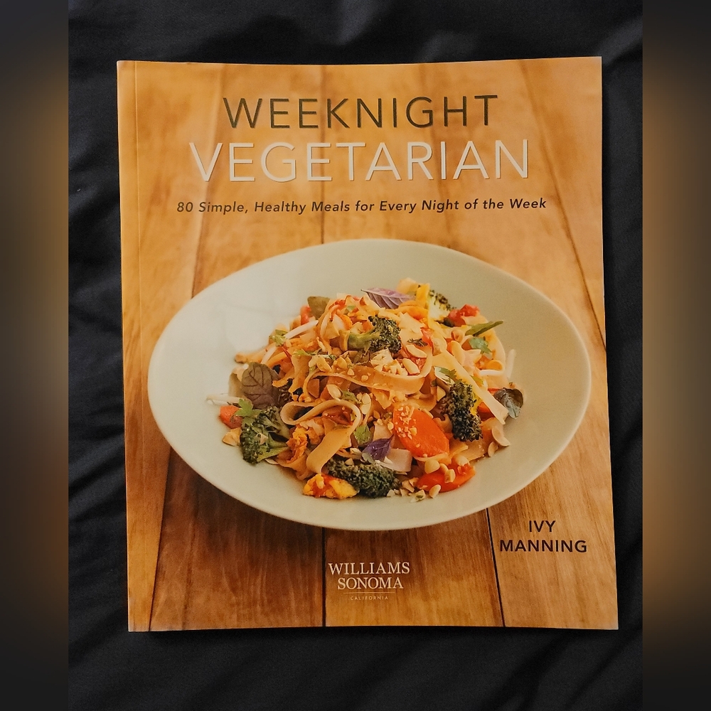 Weeknight Vegetarian: 80 Simple, Healthy Meals for Every Night